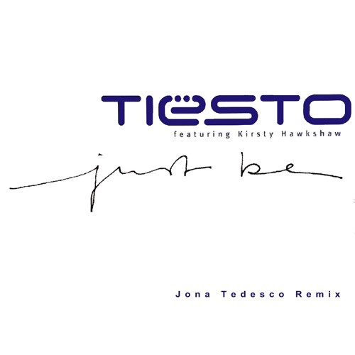 Tiësto Feat. Kirsty Hawkshaw - Just Be (Jona Tedesco Remix)