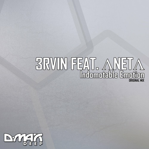 3rvin Feat. ΛnetΛ - Indomotable Emotion (Original Mix)
