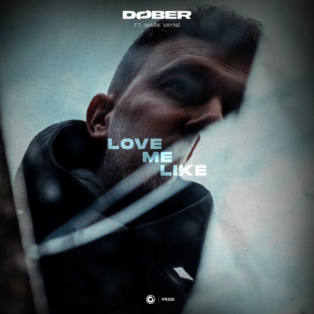 DØBER Feat. Mark Vayne - Love Me Like (Extended Mix)