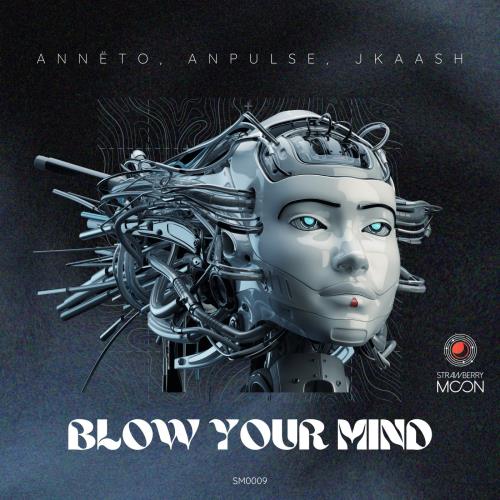 Andre Pulse, Annëto, JKaash - Blow Your Mind (Original Mix)