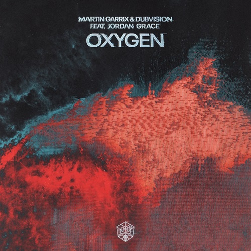 Martin Garrix & DubVision, Jordan Grace - Oxygen (Extended Mix)