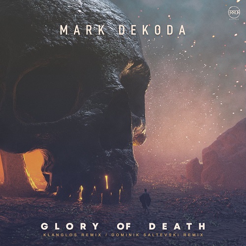 Mark Dekoda - Glory Of Death (Klanglos Remix)