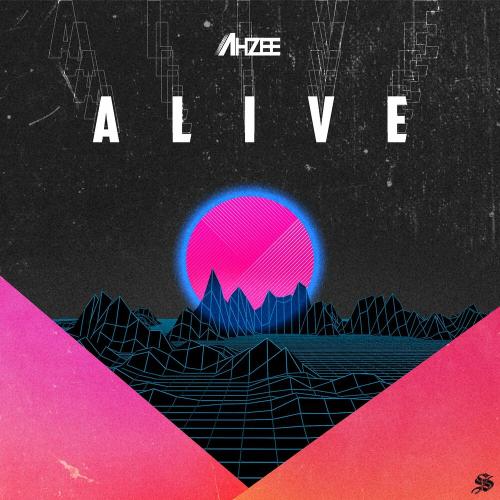 Ahzee - Alive (Original Mix)
