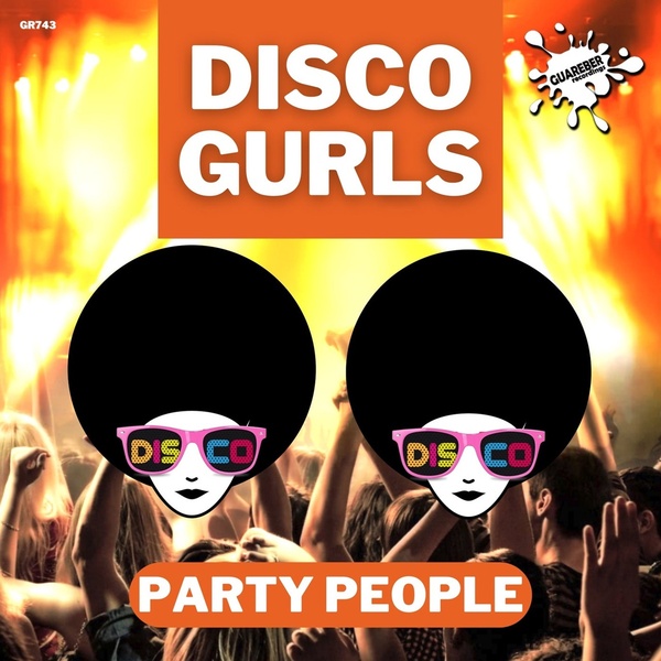 Disco Gurls - Party People (Extended Mix)