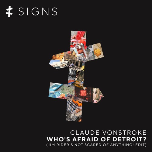 Claude Von Stroke - Who's Afraid Of Detroit (Jim Rider's Not Scared Of Anything! Edit)