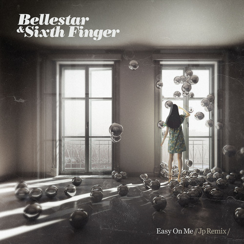 Bellestar & Sixth Finger - Easy On Me (Jp Remix)