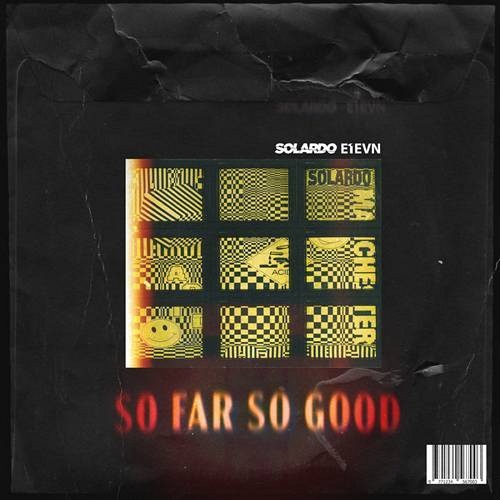 Solardo, E11evn - So Far So Good (Extended Mix)