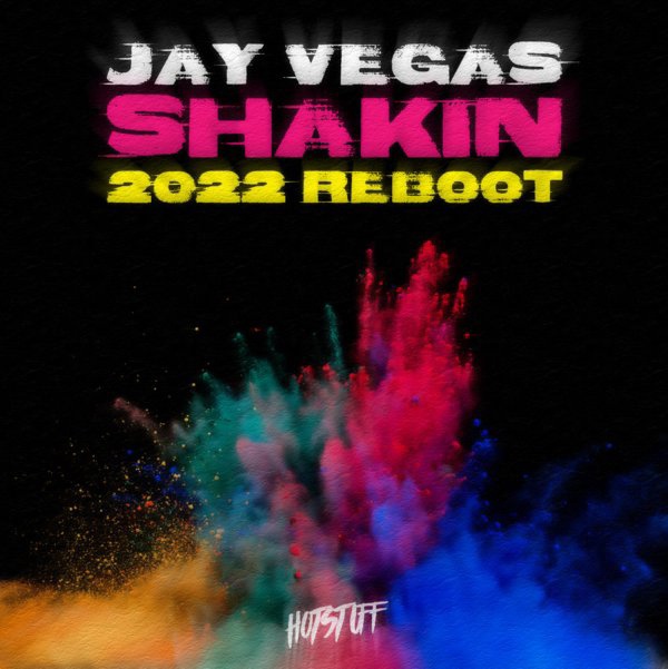 Jay Vegas - Shakin (2022 Reboot)