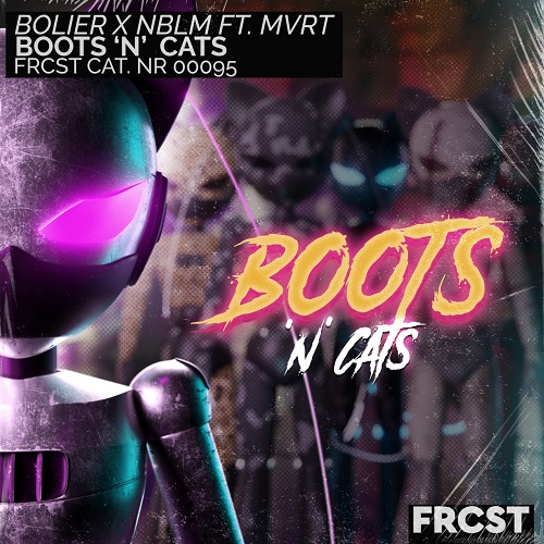 Bolier, NBLM & MVRT - Boots 'n' Cats (Extended Mix)