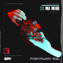 Mia Mendi - Porcelain Sol (Original Mix)