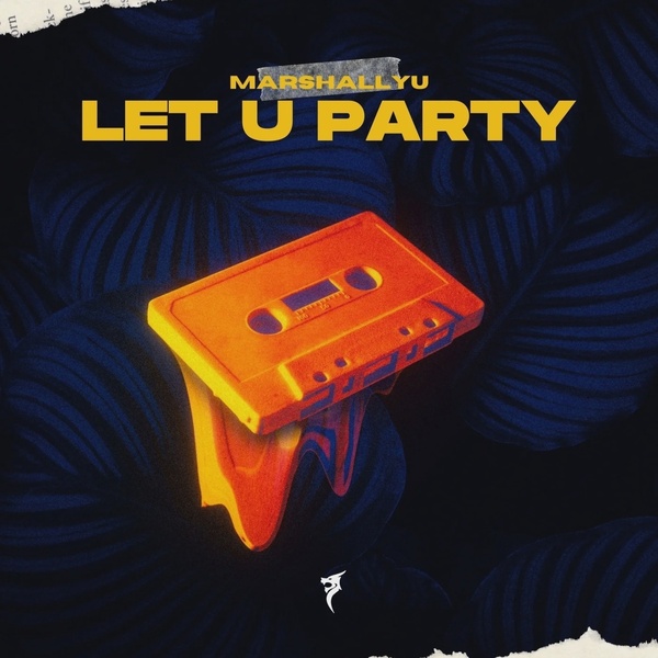 MarshallYu - Let U Party (Extended Mix)