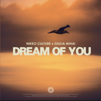 Nikko Culture & Giulia Mihai - Dream Of You