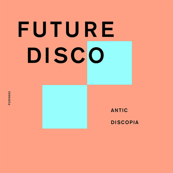 Antic - Discopia (Extended Mix)