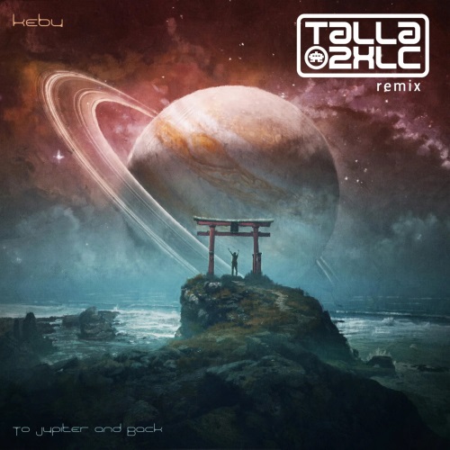 Kebu - To Jupiter And Back (Talla 2Xlc Extended Mix)