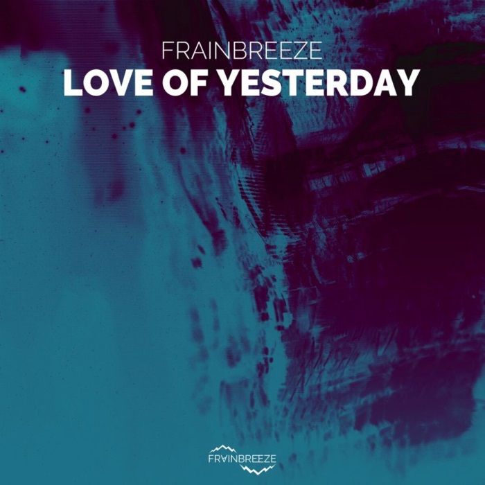 Frainbreeze - Love Of Yesterday (Dub Mix)