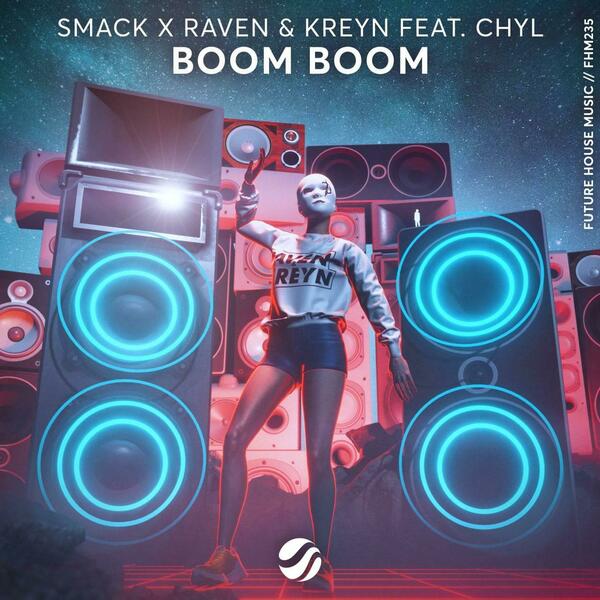 Smack x Raven & Kreyn Feat. Chyl - Boom Boom (Extended Mix)