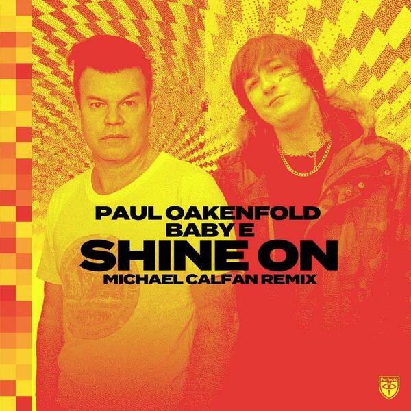 Paul Oakenfold Feat. Baby E - Shine On (Michael Calfan Remix)