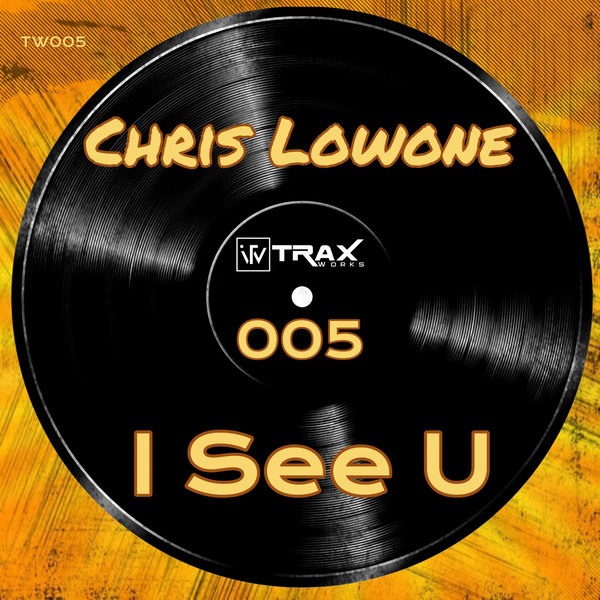 Chris Lowone -  I See U (Exyended Mix)