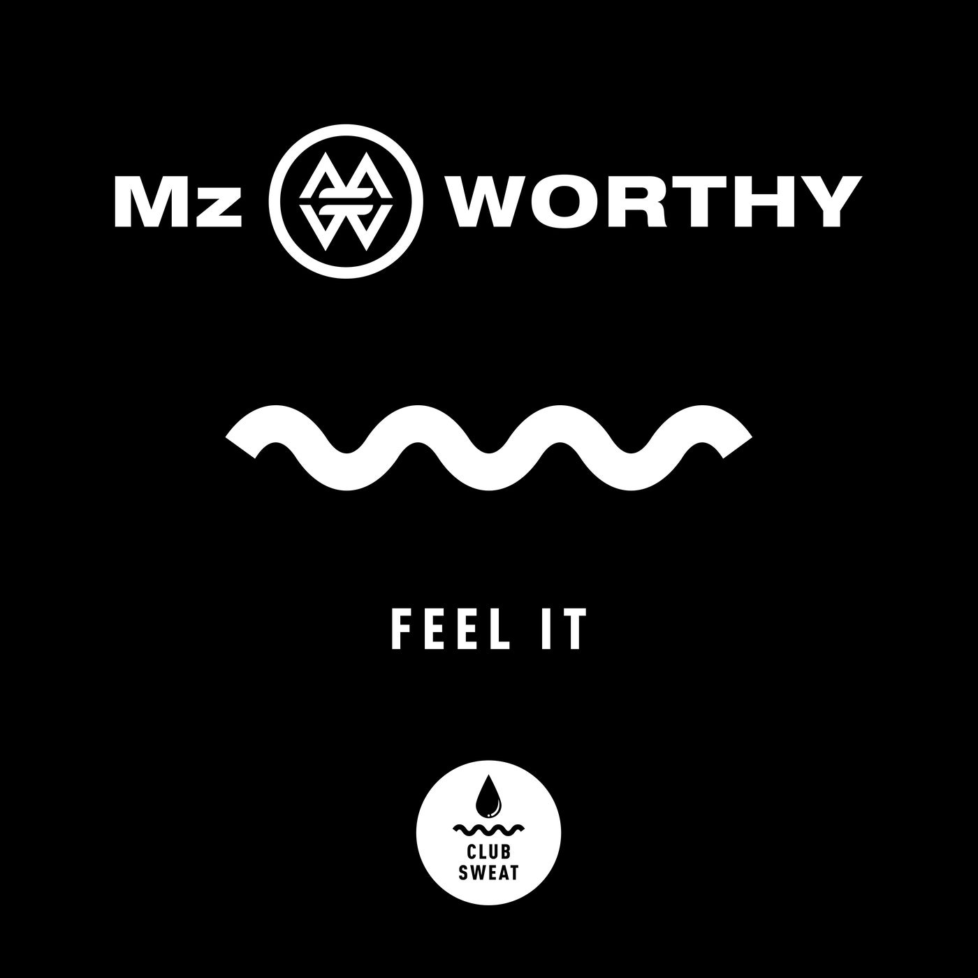 Worthy, Mz Worthy - Feel It (Extended Mix)