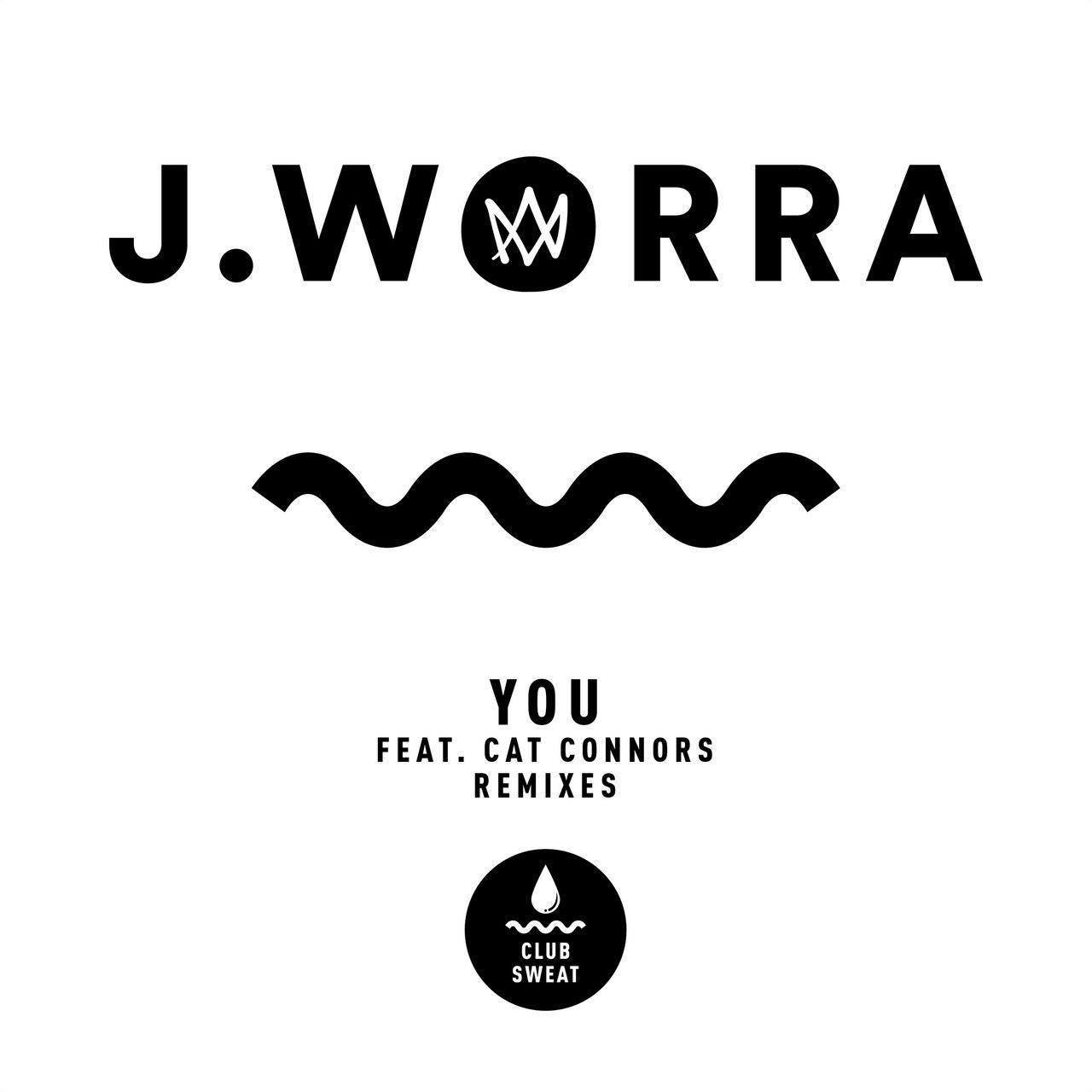 J.Worra Feat. Cat Connors - You (Domii Remix)