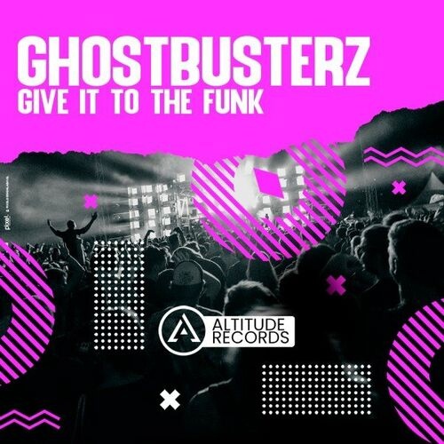 Ghostbusterz - Give It To The Funk (Original Mix)