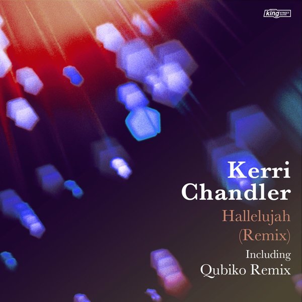 Kerri Chandler - Hallelujah (Qubiko Extended Remix)