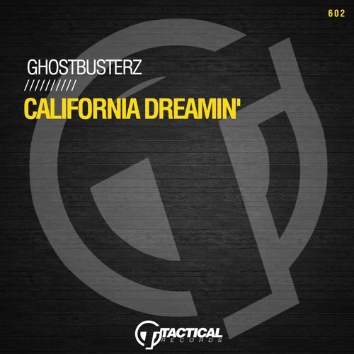 Ghostbusterz - California Dreamin' (Original Mix)