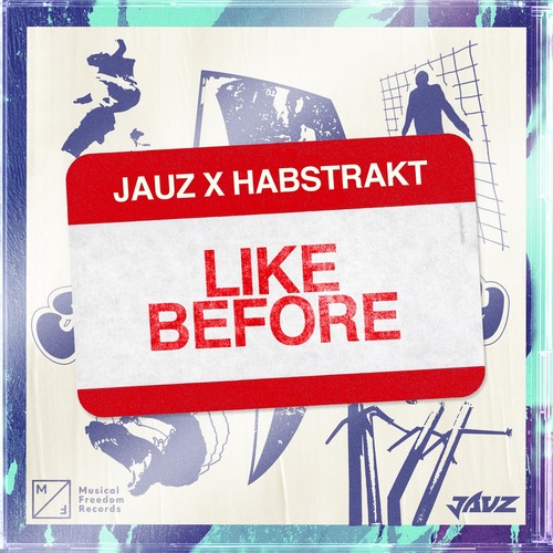 Jauz & Habstrakt - Like Before (Extended Mix)