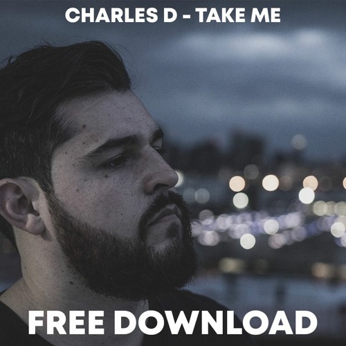 Charles D - Take Me (Original Mix)