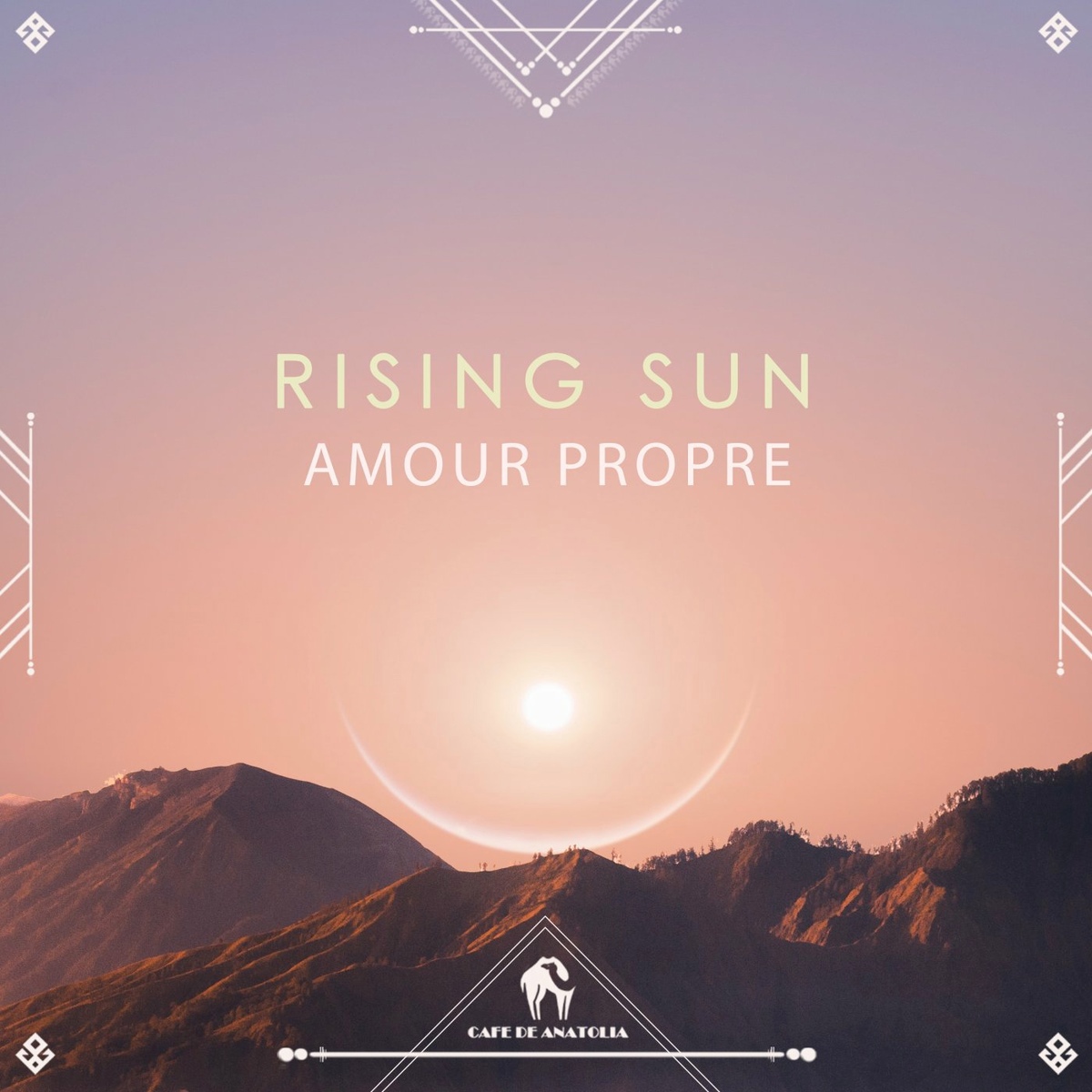 Cafe De Anatolia, Amour Propre - Rising Sun (Original Mix)