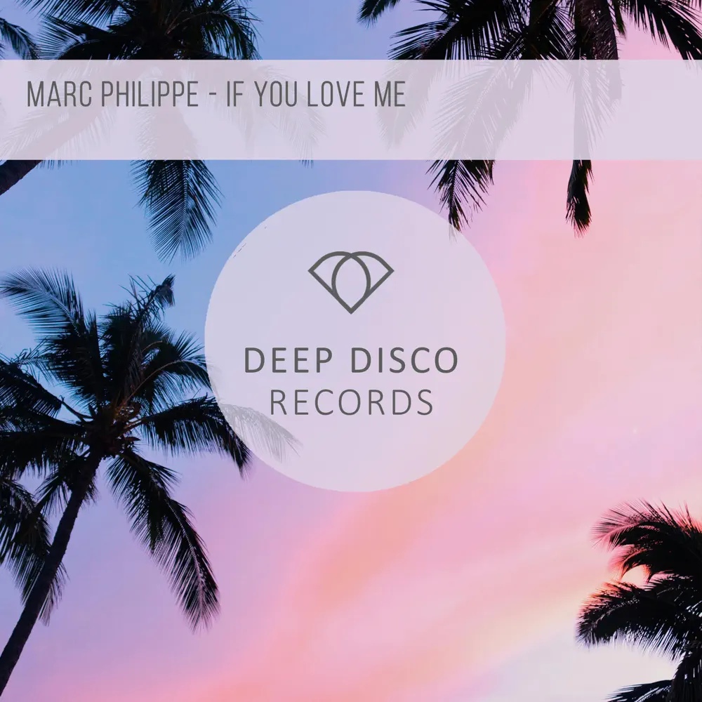 Marc Philippe - If You Love Me (Original Mix)