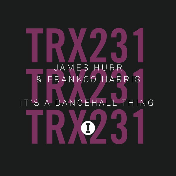James Hurr & Frankco Harris - It's A Dancehall Thing (Extended Mix)