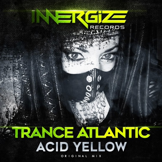 Trance Atlantic - Acid Yellow (Original Mix)