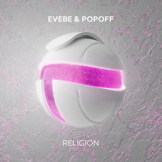 Evebe & Popoff - Religion (Extended Mix)