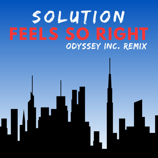 Solution & Victor Simonelli - Feels So Right (Odyssey Inc. Remix)