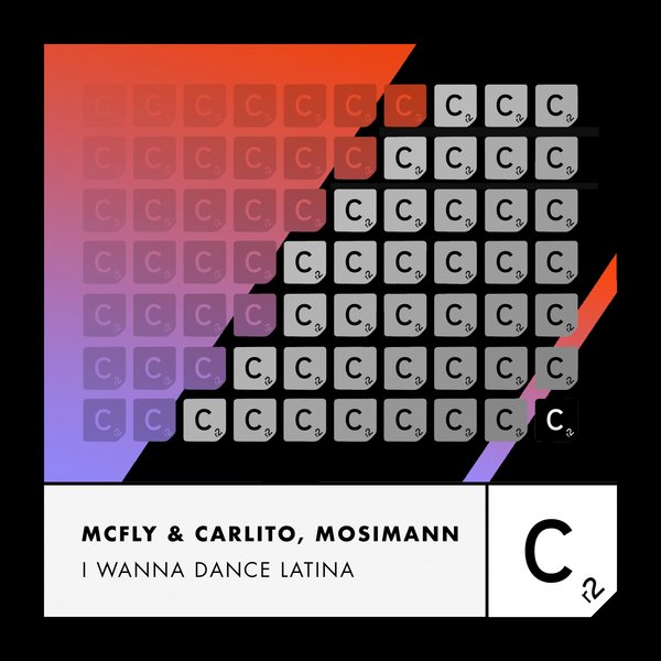 Mcfly & Carlito, Mosimann - I Wanna Dance Latina (Extended Mix)