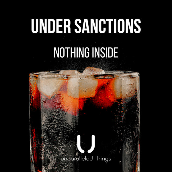 Under Sanctions - Nothing Inside (Extended Mix)