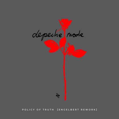 Depeche Mode - Policy Of Truth (Engelbert Rework)