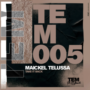 Maickel Telussa - Take It Back (Original Mix)