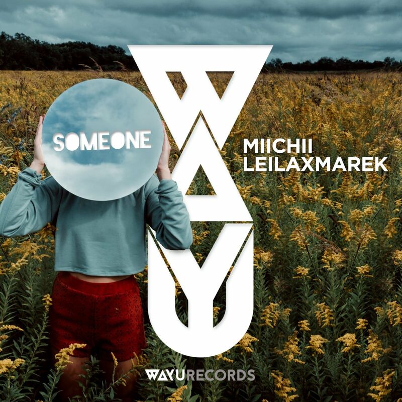 Miichii, Leilaxmarek - Someone (Extended Mix)