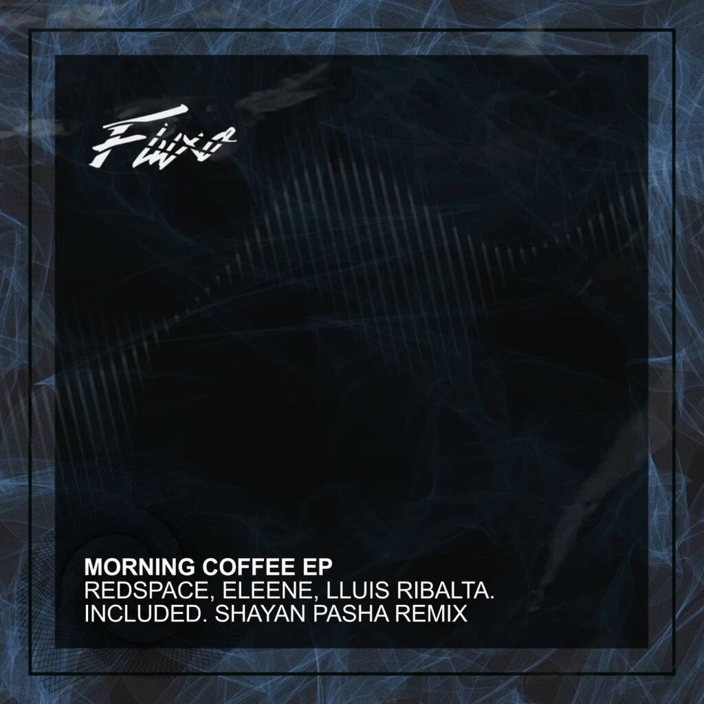 Redspace & Eleene - Morning Coffee (Shayan Pasha Remix)