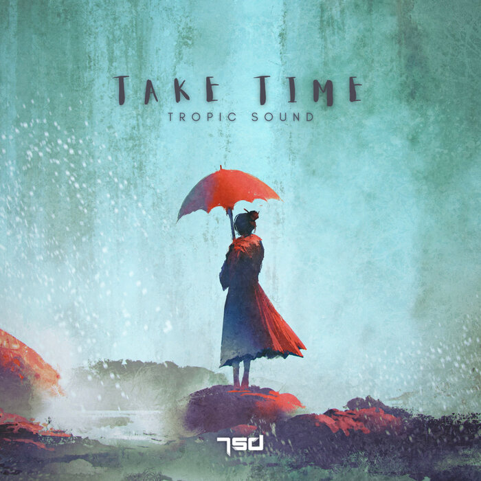 Tropic Sound - Take Time (Original Mix)