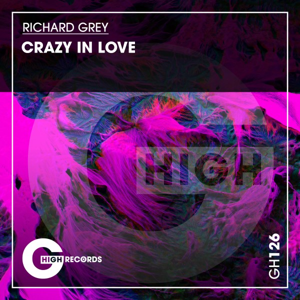 Richard Grey - Crazy In Love (Original Mix)