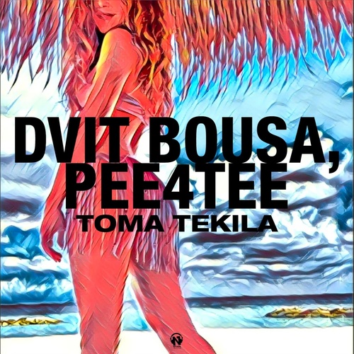 Dvit Bousa & Pee4Tee - Toma Tekila (Jet Mix)