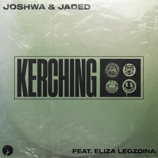 Joshwa & Jaded Feat. Eliza Legzdina - Kerching (Extended Mix)