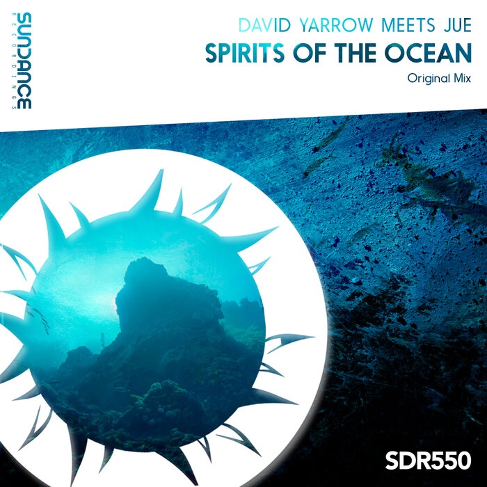 David Yarrow Meets Jue - Spirits Of The Ocean (Original Mix)