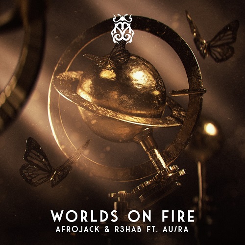 Afrojack & R3HAB, AuRa - Worlds On Fire (Extended Mix)