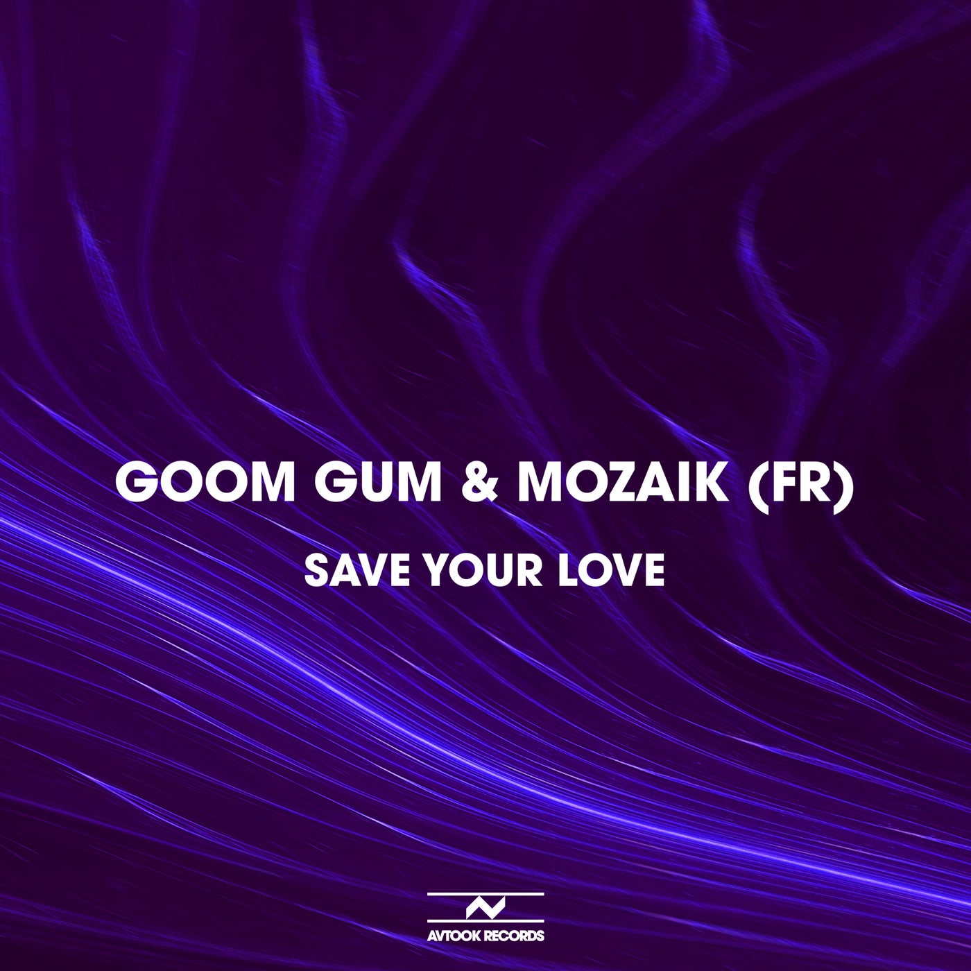 Goom Gum & Mozaik (FR) - Save Your Love (Extended Mix)