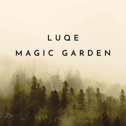 Luqe - Magic Garden (Original Mix)