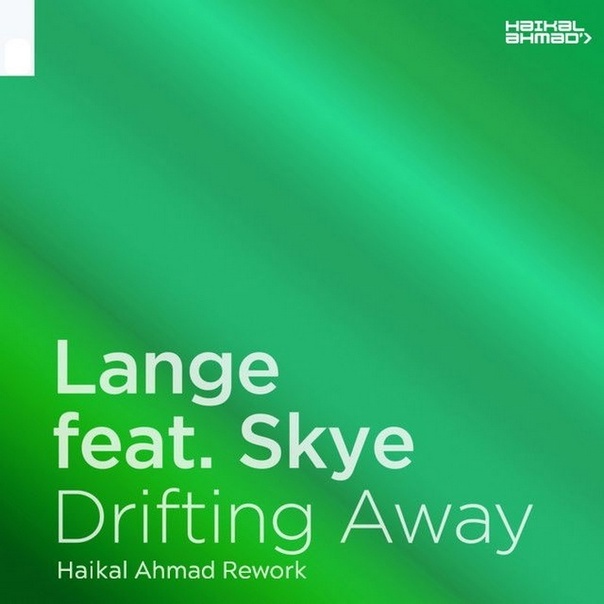 Lange Feat. Skye - Drifting Away (Haikal Ahmad Rework)